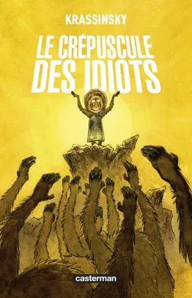 Le Crépuscule des Idiots