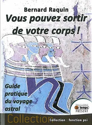 Vous pouvez sortir de votre corps !